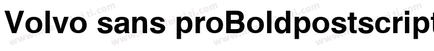 Volvo sans proBoldpostscript字体转换